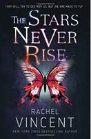 The Stars Never Rise