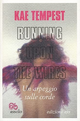 Running upon the wires-Un arpeggio sulle corde. Testo inglese a fronte