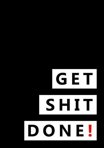 Get Shit Done!