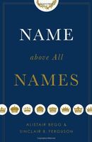 Name Above All Names