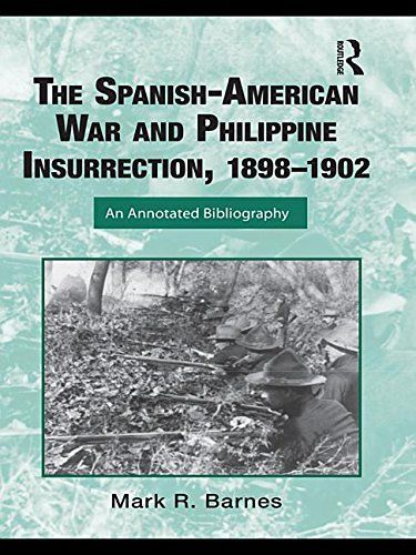 The Spanish-American War and Philippine Insurrection, 1898–1902