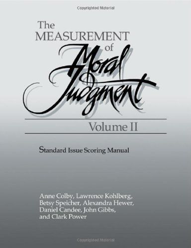 The Measurement of Moral Judgement: Volume 2, Standard Issue Scoring Manual