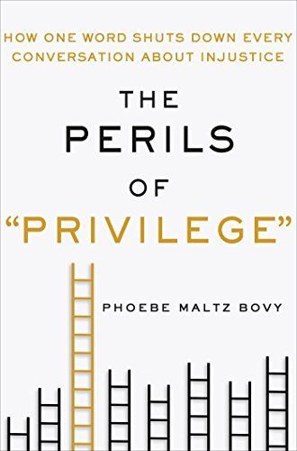 The Perils of "Privilege"