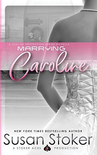 Marrying Caroline: A Navy SEAL Military Romantic Suspense