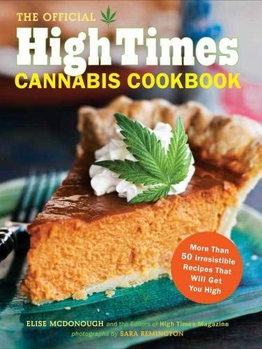 The Official High Times Cannabis Cookbook