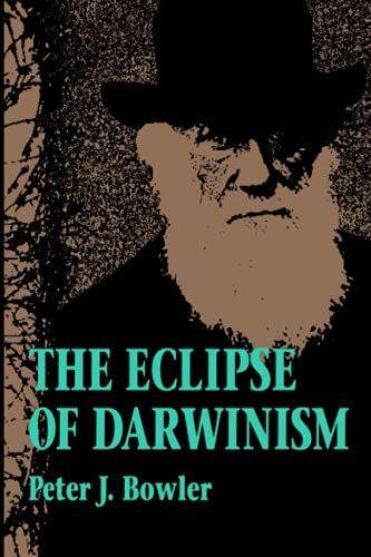 The Eclipse of Darwinism