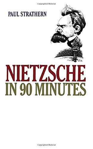 Nietzsche in 90 Minutes