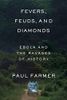 Fevers, Feuds, and Diamonds