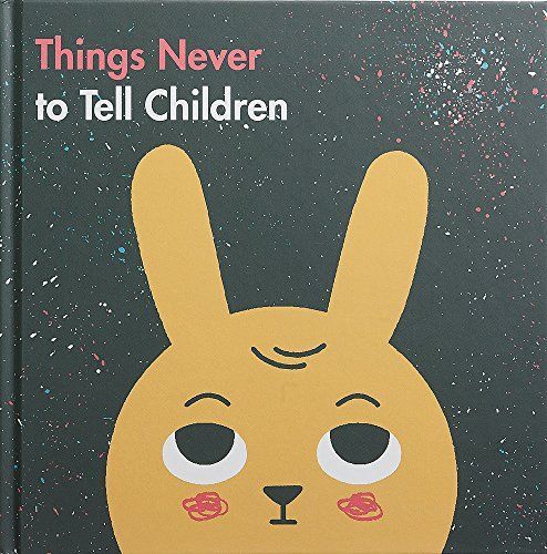 Things Never to Tell Children