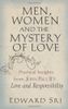 Men, Women, and the Mystery of Love
