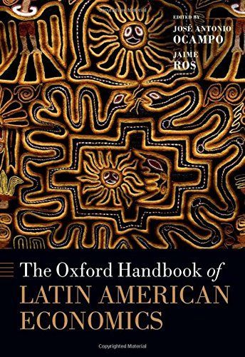 The Oxford Handbook of Latin American Economics