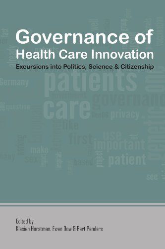 Governance of Health Care Innovation. Excursions into Politics, Science and Citizenship.