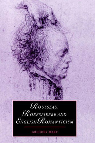 Rousseau, Robespierre and English Romanticism