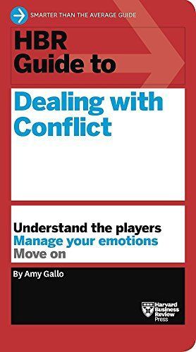 HBR Guide to Dealing with Conflict