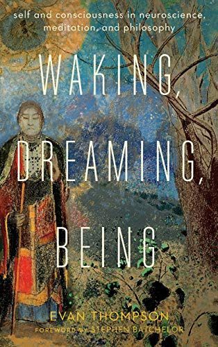 Waking, Dreaming, Being