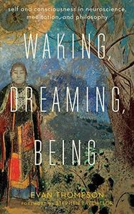 Waking, Dreaming, Being