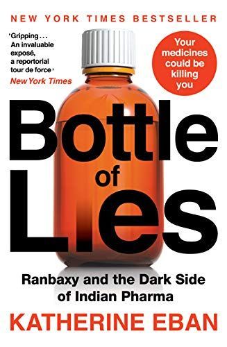 BOTTLES OF LIES RANBAXY & THE DARK SIDE