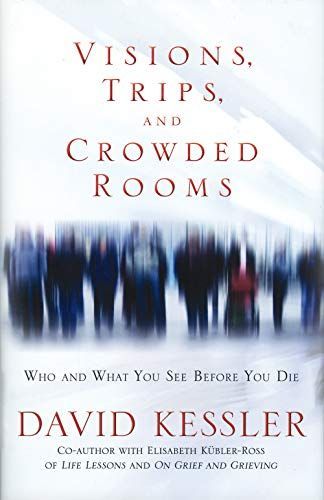 Visions, Trips, and Crowded Rooms