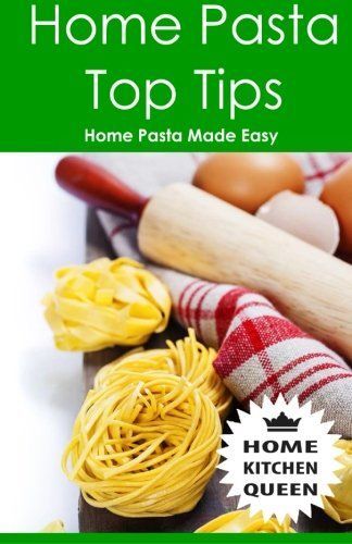 Home Pasta Top Tips