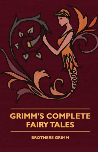 Grimm's Complete Fairy Tales