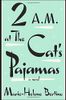 2 A.M. at the Cat's Pajamas