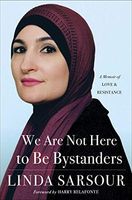 We Are Not Here to Be Bystanders