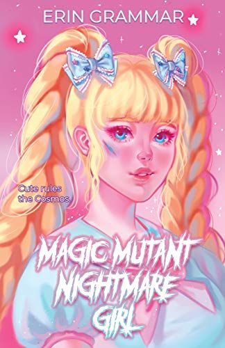 Magic Mutant Nightmare Girl