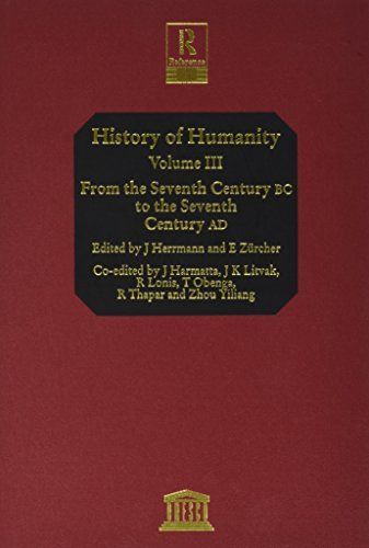 History of Humanity: From the seventh century B.C. to the seventh century A.D.