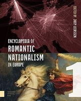 Encyclopedia of Romantic Nationalism in Europe