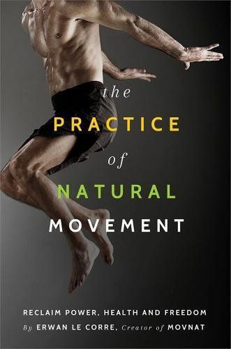 The Practice of Natural Movement