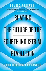 Shaping the Fourth Industrial Revolution