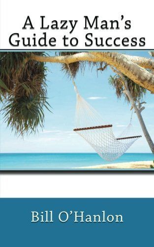 A Lazy Man's Guide to Success