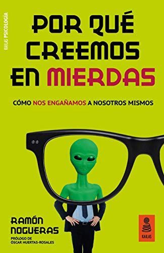 Por qué creemos en mierdas
