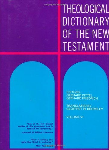 Theological Dictionary of the New Testament, Volume VI