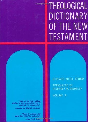 Theological Dictionary of the New Testament, Volume III