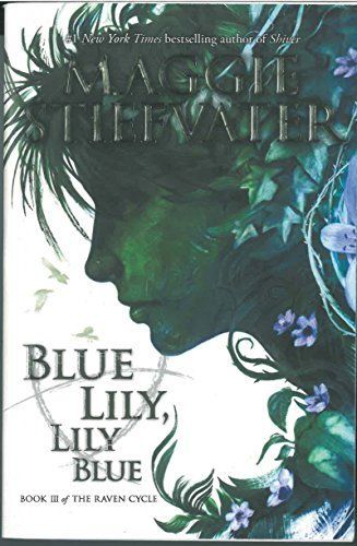 Blue Lily, Lily Blue (the Raven Cycle, Book 3)