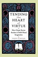 Tending the Heart of Virtue