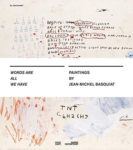 Jean-Michel Basquiat: Words Are All We Have