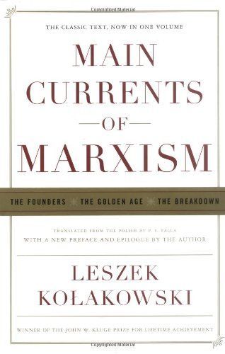 Main Currents of Marxism