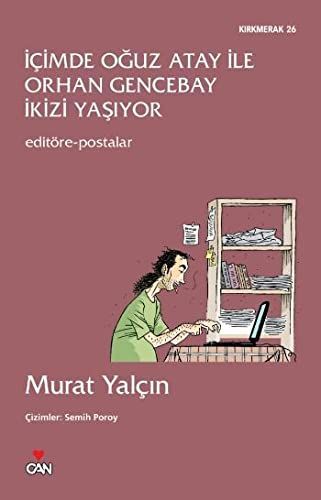 İçimde Oğuz Atay ile Orhan Gencebay ikizi yaşıyor