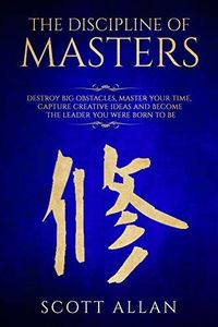 The Discipline of Masters
