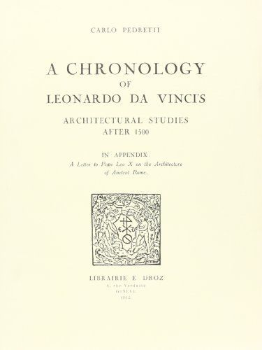 A Chronology of Leonardo Da Vinci's Architectural Studies After 1500