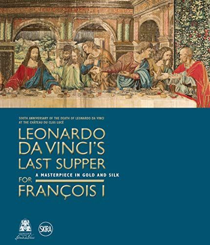 Leonardo Da Vinci's Last Supper for François I