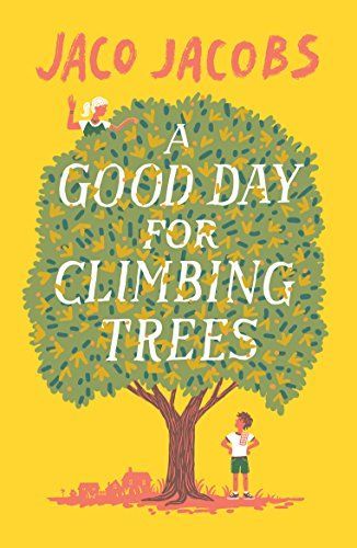 A Good Day for Climbing Trees