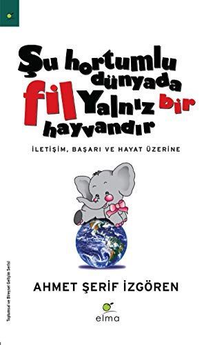 Şu hortumlu dünyada fil yalnız bir hayvandır