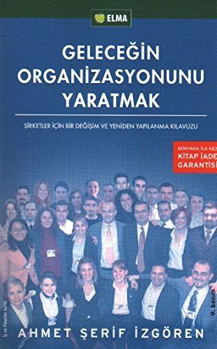 Gelecegin Organizasyonunu Yaratmak