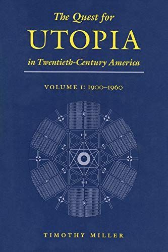 The Quest for Utopia in Twentieth-Century America