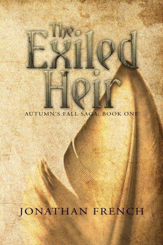 The Exiled Heir: Book One of the Autumn's Fall Saga