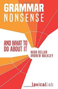 Grammar Nonsense and What To Do about It