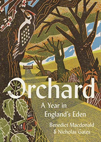 Orchard: a Year in England's Eden